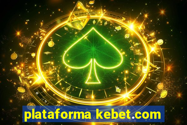 plataforma kebet.com